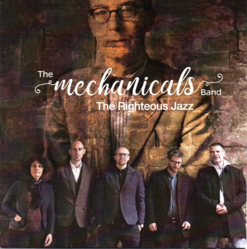 The Mechanicals Band: The Righteous Jazz